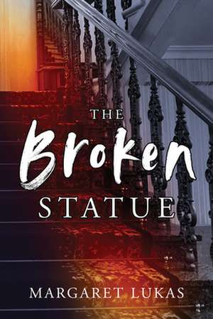 The Broken Statue de Margaret Lukas