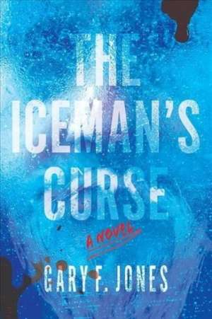 The Iceman's Curse de Gary F. Jones PhD