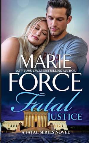 Fatal Justice de Marie Force