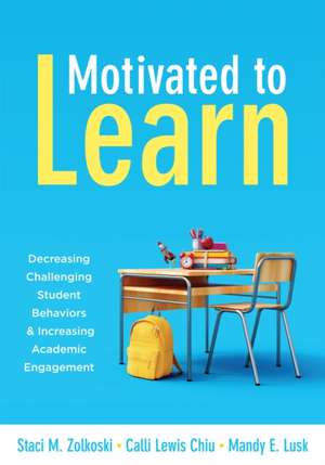 Motivated to Learn de Staci M Zolkoski