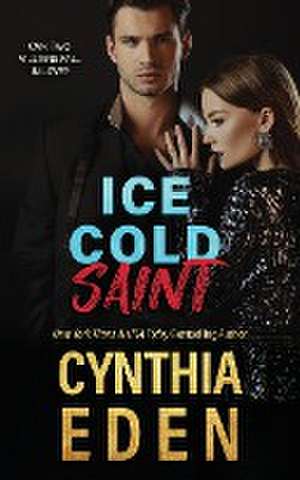 Ice Cold Saint de Cynthia Eden