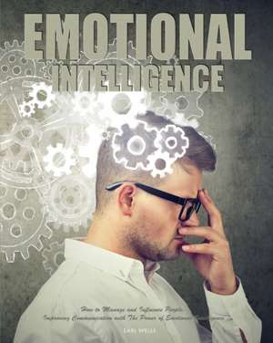 Emotional Intelligence de Earl Wells