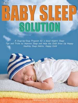 The Baby Sleep Solution de Lawler