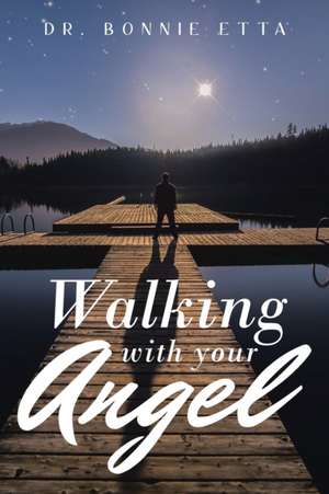 Walking with Your Angel de Bonnie Etta