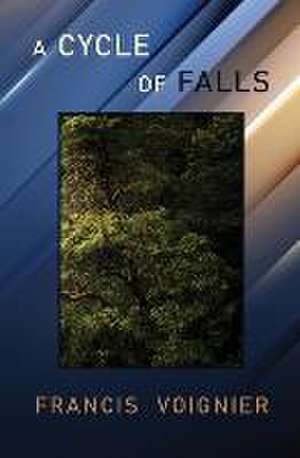 A Cycle of Falls de Francis Voignier