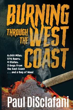 Burning Through the West Coast de Paul Disclafani