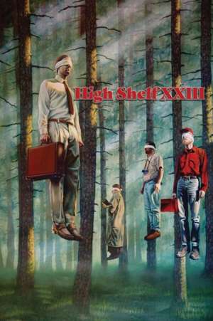 High Shelf XXIII de High Shelf Press