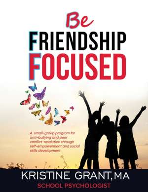 BFF - BE FRIENDSHIP FOCUSED de Kristine Grant