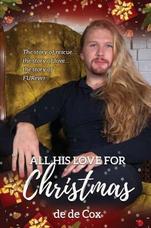 ALL HIS LOVE FOR CHRISTMAS de de de Cox