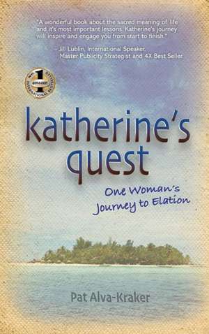 KATHERINE'S QUEST de Pat Alva-Kraker