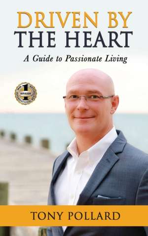 DRIVEN BY THE HEART de Tony Pollard