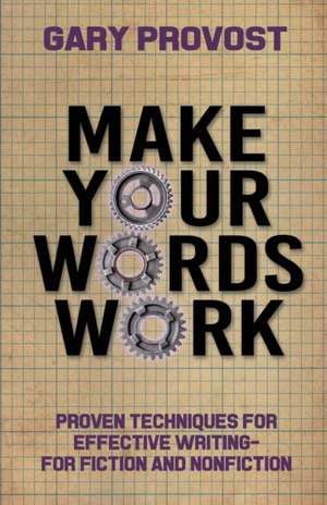 Make Your Words Work de Gary Provost