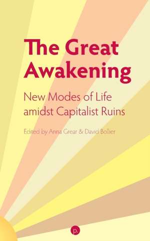 The Great Awakening: New Modes of Life amidst Capitalist Ruins de Anna Grear