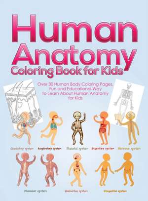 Human Anatomy Coloring Book for Kids de Pineapple Activity Books