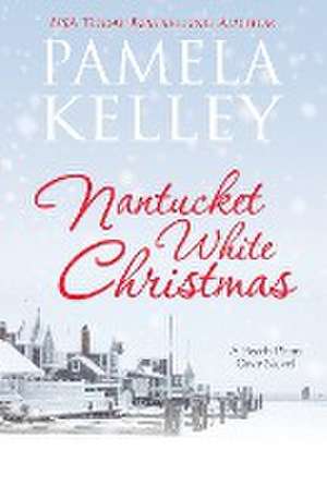 Nantucket White Christmas de Pamela M. Kelley