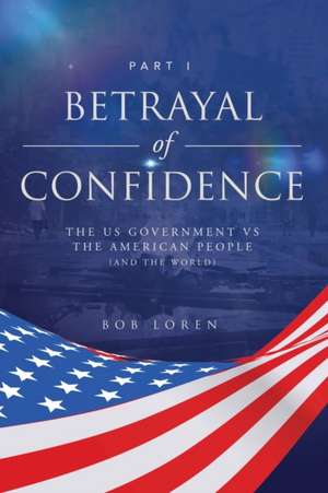 Betrayal of Confidence de Bob Loren