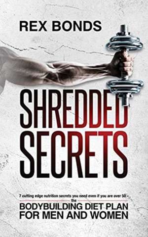 Shredded Secrets de Rex Bonds