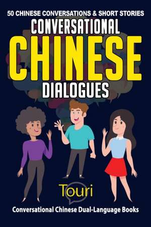 Conversational Chinese Dialogues de Touri Language Learning