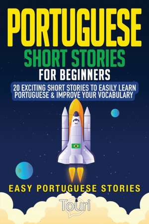 Portuguese Short Stories for Beginners de Touri Language Learning