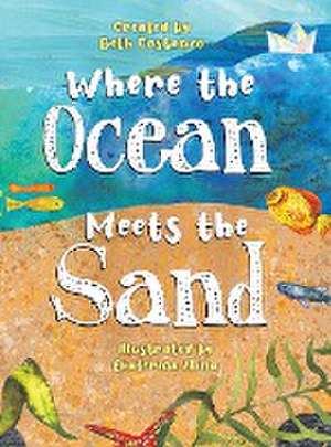 Where the Ocean Meets the Sand de Beth Costanzo