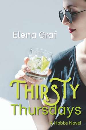 Thirsty Thursdays de Elena Graf