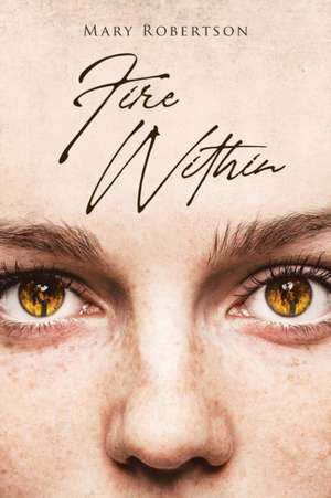 Fire Within de Mary Robertson