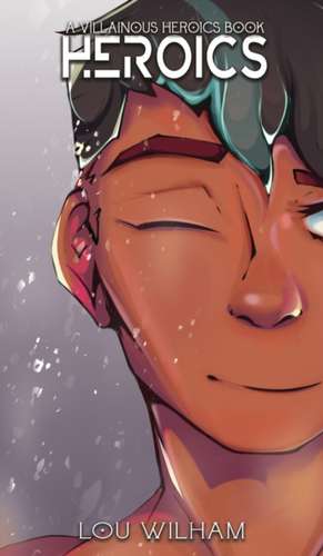 Heroics de Lou Wilham