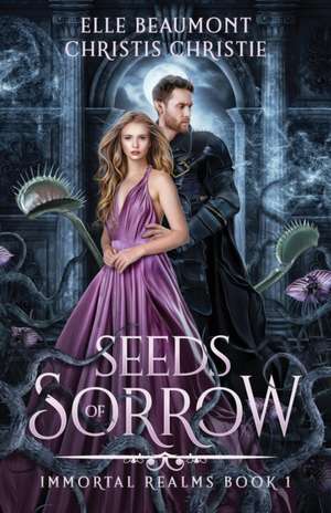 Seeds of Sorrow de Elle Beaumont