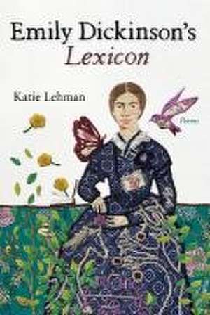 Emily Dickinson's Lexicon de Katie Lehman