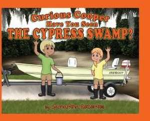 Curious Cooper Have You Seen the Cypress Swamp? de Samantha Rezentes