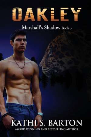 Oakley: Marshall's Shadow - Jaguar Shapeshifter Romance de Kathi S. Barton