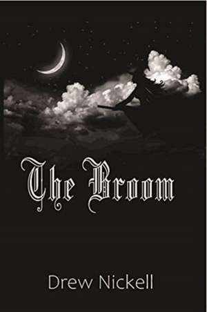 The Broom de Drew Nickell