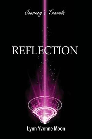 Reflection - Journey's Travels de Lynn Yvonne Moon