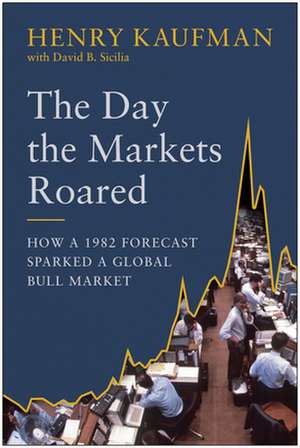 Day the Markets Roared de Henry Kaufman