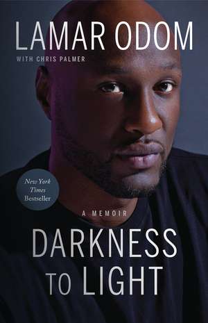 Darkness to Light: A Memoir de Lamar Odom