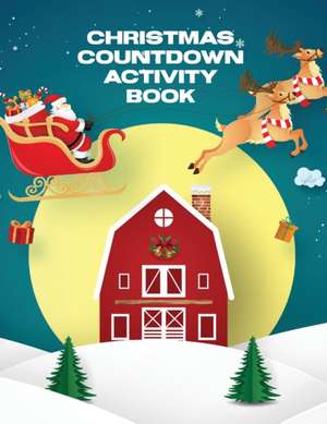 Christmas Countdown Activity Book de Aimee Michaels