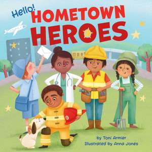 Armier, T: Hello! Hometown Heroes