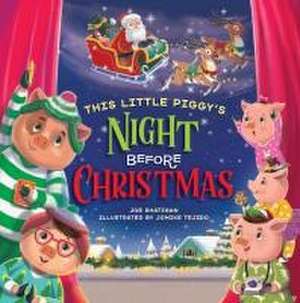 This Little Piggy's Night Before Christmas de Joe Rhatigan