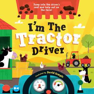 I'm the Tractor Driver de Little Genius Books