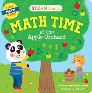 Steam Stories Math Time at the Apple Orchard! (First Math Words) de Mackenzie Harper