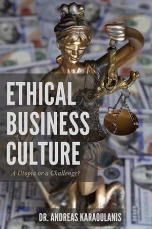 Ethical Business Culture de Andreas Karaoulanis