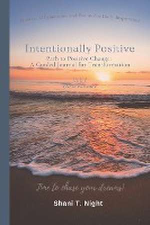 Intentionally Positive de Shani T Night