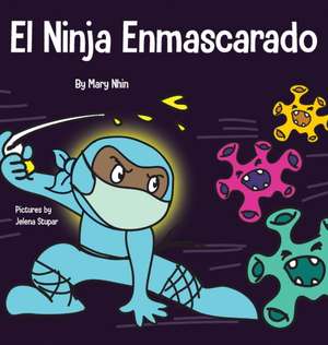 El Ninja Enmascarado de Mary Nhin