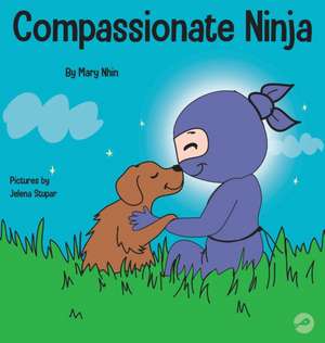 Compassionate Ninja de Mary Nhin