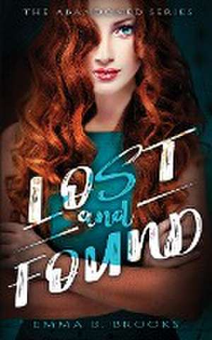 Lost & Found de Emma B. Brooks