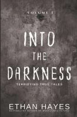 Hayes, E: INTO THE DARKNESS