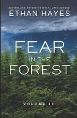 Fear in the Forest de Ethan Hayes