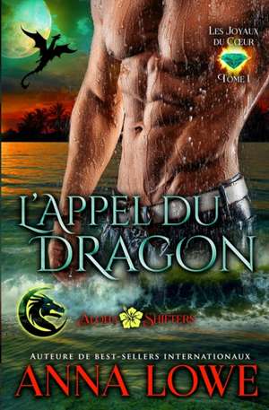 L'appel du dragon de Anna Lowe