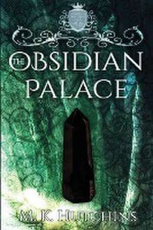 The Obsidian Palace de M. K. Hutchins