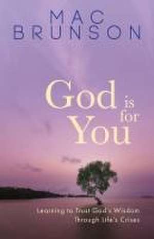 God Is for You de Mac Brunson